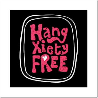 Hangxiety Free Posters and Art